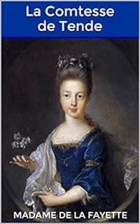 Madame De La Fayette - La Comtesse de Tende