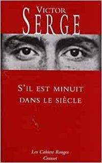 Victor Serge - S'il est minuit dans le siècle (Les Révolutionnaires)