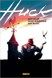 Couverture du livre Huck - Mark Millar - Rafael Albuquerque