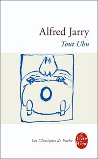 Couverture du livre Tout Ubu - Alfred Jarry