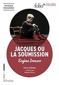 Eugene Ionesco - Jacques ou La Soumission