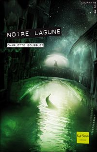 Couverture du livre Noire lagune - Charlotte Bousquet