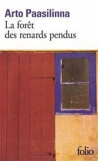 Couverture du livre La forêt des renards pendus - Arto Paasilinna