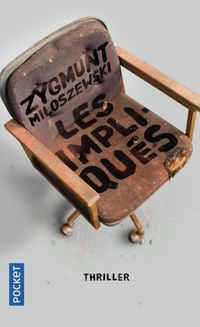 Couverture du livre Les Impliqués - Zygmunt Miloszewski