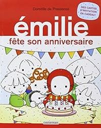 Domitille De Pressense - Emilie fête son anniversaire