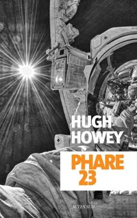 Hugh Howey - Phare 23 (Exofictions)