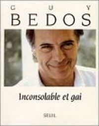 Couverture du livre Inconsolable et gai - Guy Bedos