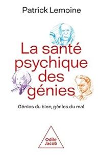 Patrick Lemoine - La santé psychique des génies