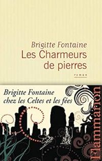 Brigitte Fontaine - Les Charmeurs de pierres