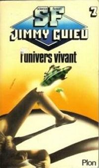 Jimmy Guieu - L'univers vivant