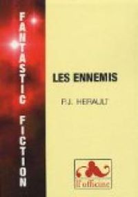 Paul Jean Herault - Les ennemis