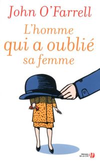 Couverture du livre L'Homme qui a oublié sa femme - John Ofarrell