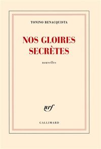 Couverture du livre Nos gloires secrètes - Tonino Benacquista