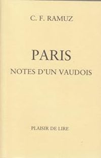 Charles Ferdinand Ramuz - Paris : Notes d'un Vaudois