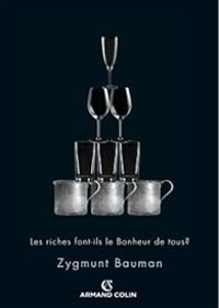 Couverture du livre Les riches font-ils le bonheur de tous ? - Zygmunt Bauman