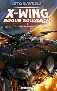 Haden Blackman - Tomas Giorello - Rogue Leader