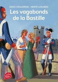 Odile Weulersse - Hervé Luxardo - Yves Beaujard(Illustrations) - Les vagabonds de la Bastille