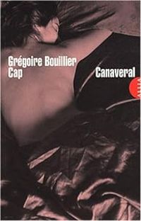 Couverture du livre Cap Canaveral - Gregoire Bouillier