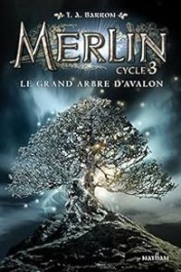 T A Barron - L'arbre d'Avalon