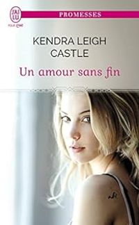 Kendra Leigh Castle - Un amour sans fin