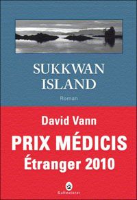 David Vann - Sukkwan island - PRIX MEDICIS ETRANGER 2010