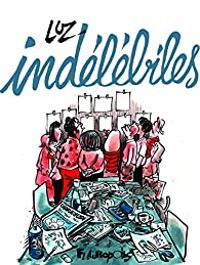 Couverture du livre Indélébiles - Luz 