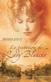 Brenda Joyce - La tentation de Lady Blanche