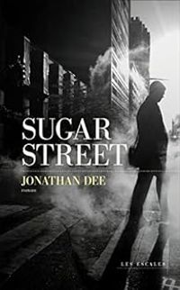 Jonathan Dee - Sugar Street