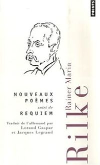 Couverture du livre Nouveaux poèmes - Requiem - Rainer Maria Rilke