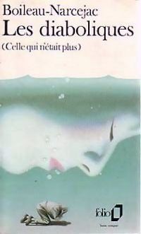 Couverture du livre Les Diaboliques : Celle qui n'était plus - Boileau Narcejac