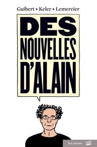 Couverture du livre Des nouvelles d'Alain - Emmanuel Guibert - Alain Keler