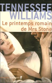 Couverture du livre Le printemps romain de Mrs Stone - Tennessee Williams