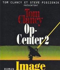 Tom Clancy - Steve Pieczenik - Op-Center 2. Image virtuelle