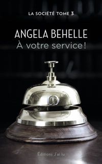 Couverture du livre A votre service - Angela Behelle