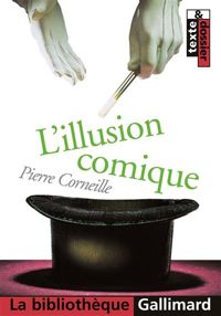 Pierre Corneille - L'Illusion comique