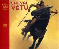 Fred Bernard - François Roca(Illustrations) - Cheval vêtu