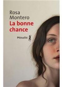 Rosa Montero - La bonne chance