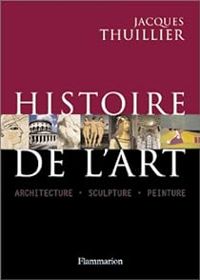 Couverture du livre Histoire de l'art - Jacques Thuillier