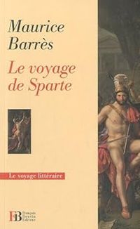 Maurice Barres - Le voyage de Sparte