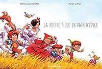 Couverture du livre La petite fille en pain d'épice - Celine Lamour Crochet - Florian Le Priol