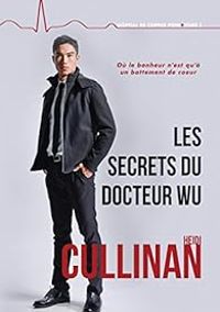 Heidi Cullinan - Les secrets du Docteur Wu