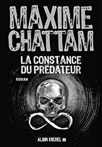 Couverture du livre La constance du prédateur - Maxime Chattam