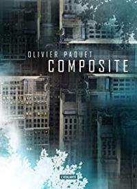 Couverture du livre Composite - Olivier Paquet