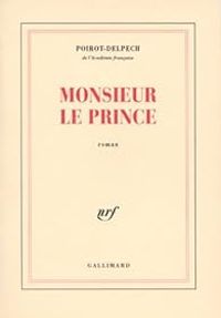 Bertrand Poirot Delpech - Monsieur le Prince