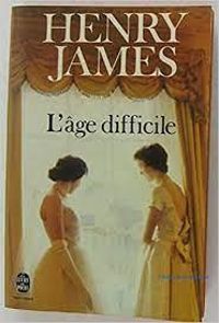 Couverture du livre L'âge difficile - Henry James