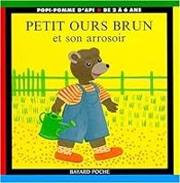 Couverture du livre Petit Ours Brun et son arrosoir - Daniele Bour - Marie Aubinais