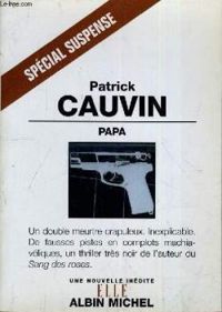 Couverture du livre Papa - Patrick Cauvin