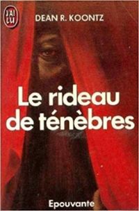 Dean Koontz - Le rideau de ténèbres