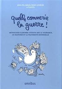 Couverture du livre Quelle connerie la guerre ! - Denis Lefebvre