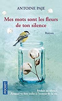 Antoine Paje - Mes mots sont les fleurs de ton silence